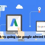 Dịch vụ quảng cáo trên google adwords ở đâu uy tín, giá rẻ nhất hiện nay