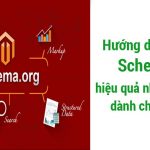 Schema.org là gì? Người làm SEO cần hiểu rõ để tận dụng lợi ích tối đa